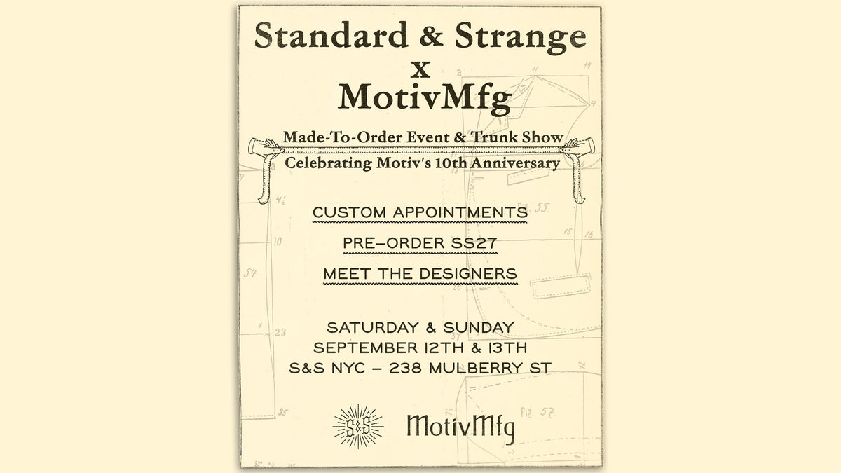 S&S x MotivMFG Trunk Show + Made-To-Order Event!